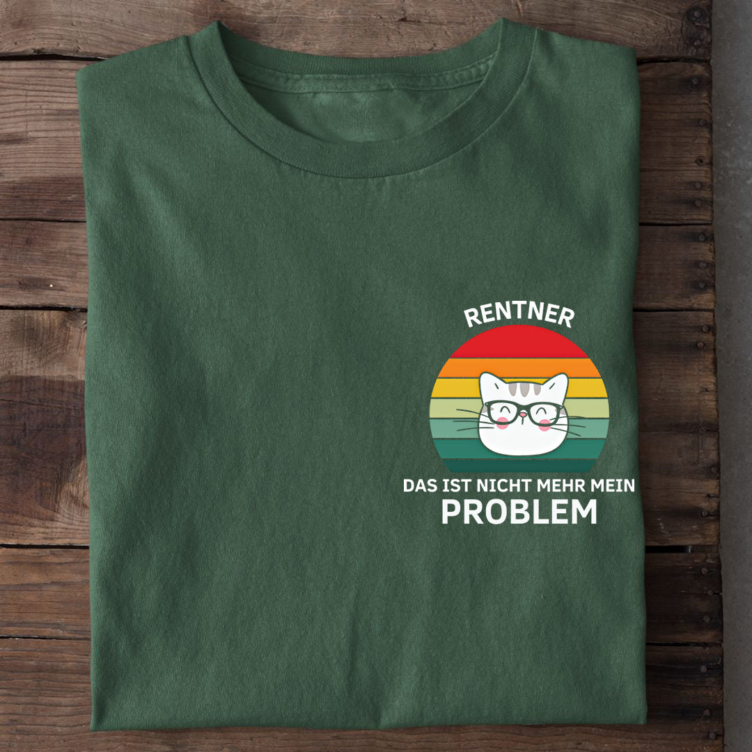 Rentner - Nicht mein Problem T-Shirt