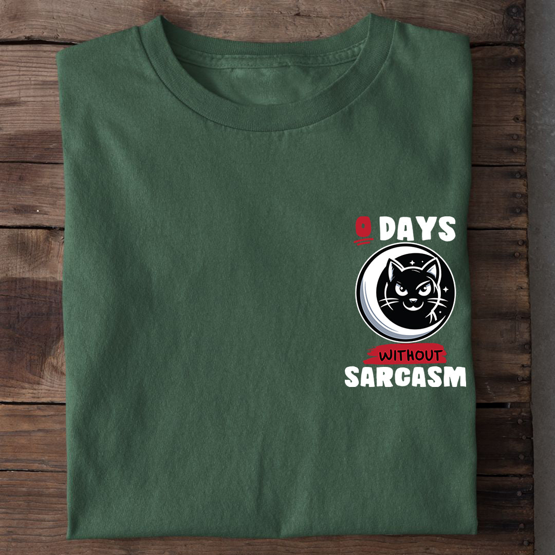 0 Days without Sarcasm  T-Shirt