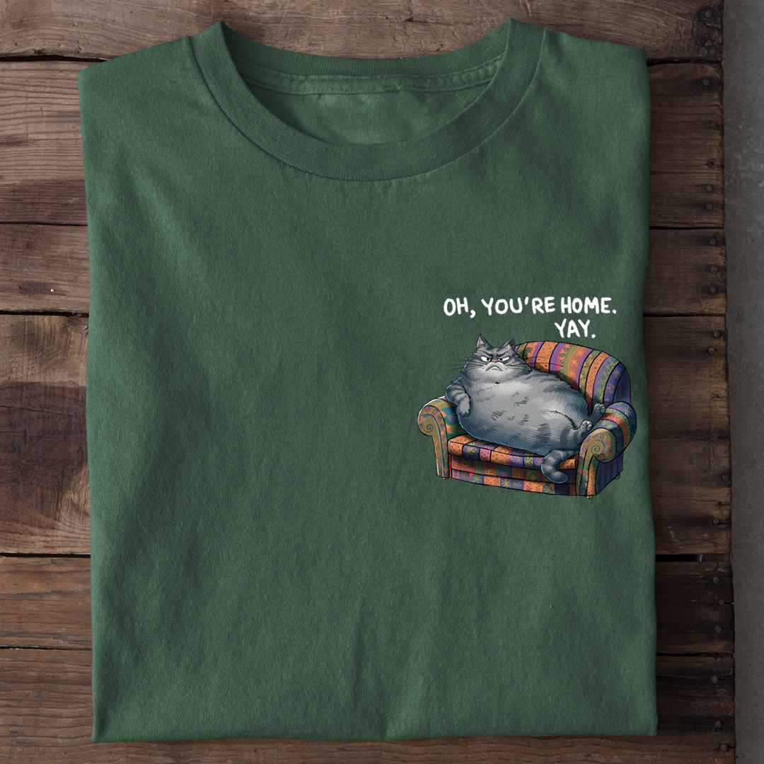 Oh, you're Home T-Shirt