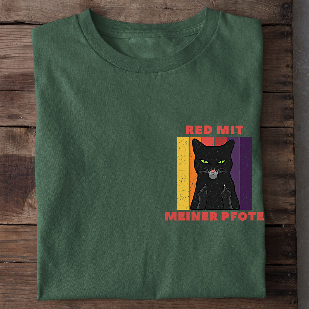 Red mit meiner Pfote T-Shirt