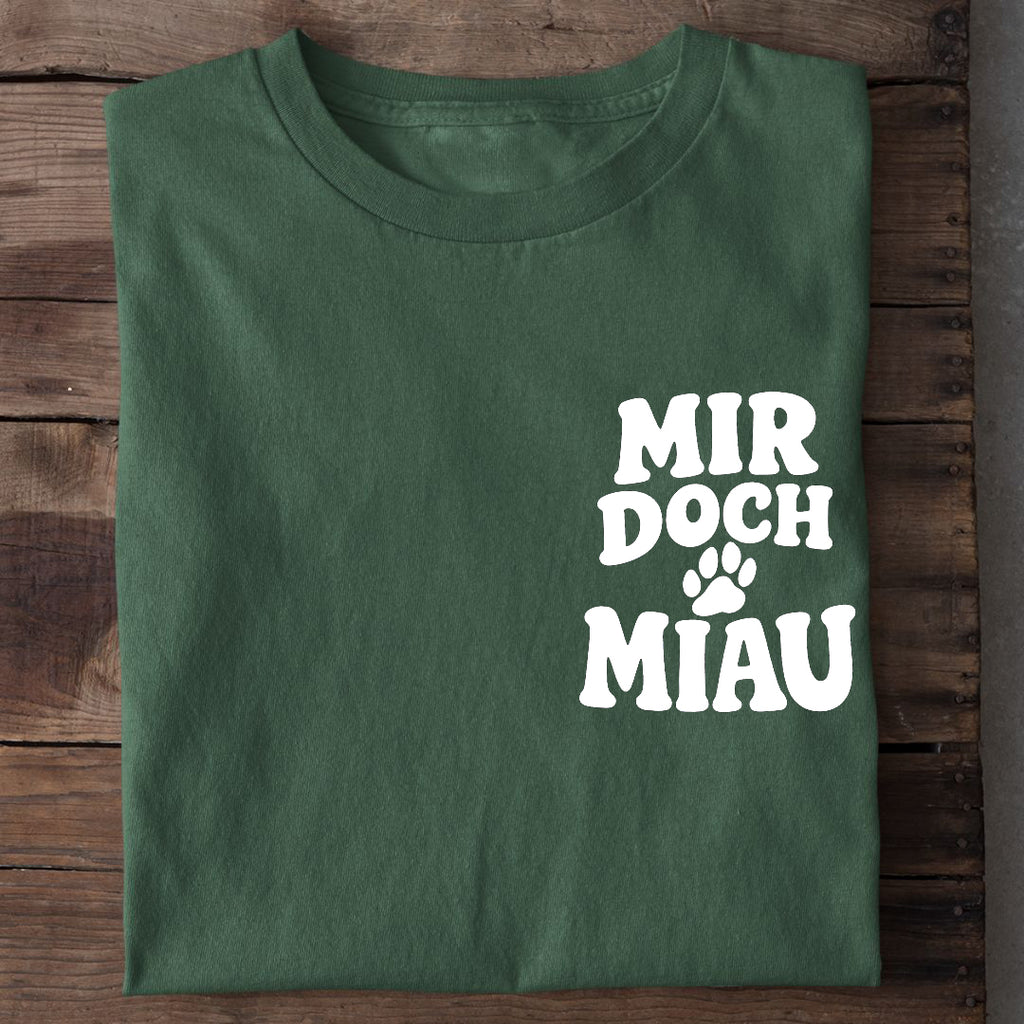 Mir doch Miau T-Shirt