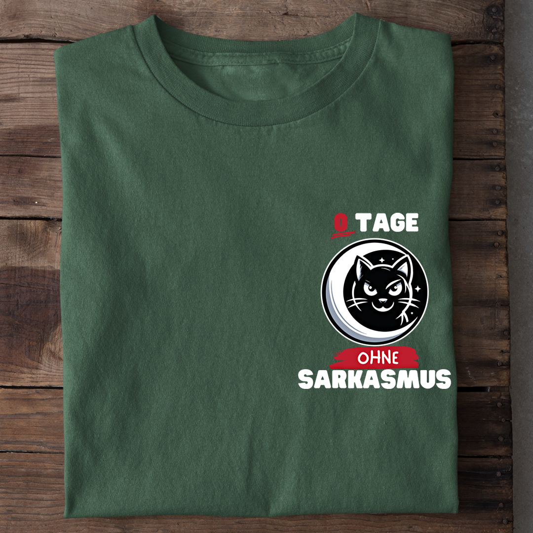 0 tage ohne Sarkasmus T-Shirt