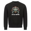 Lustiges Sweatshirt mit Spruch Zu alt dafür, Vorderansicht