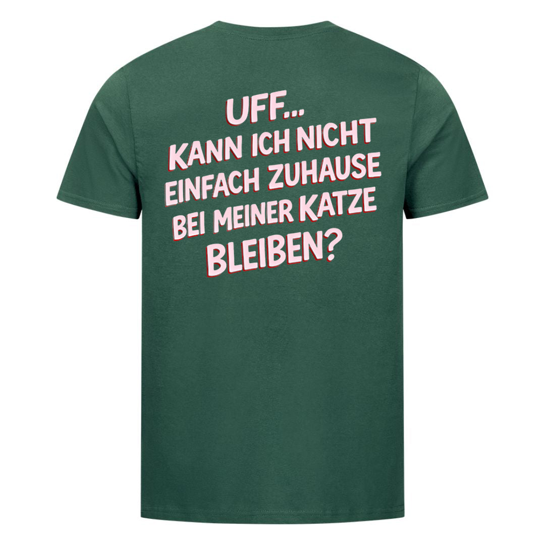Kann ich nicht zuhause bleiben T-Shirt BackPrint