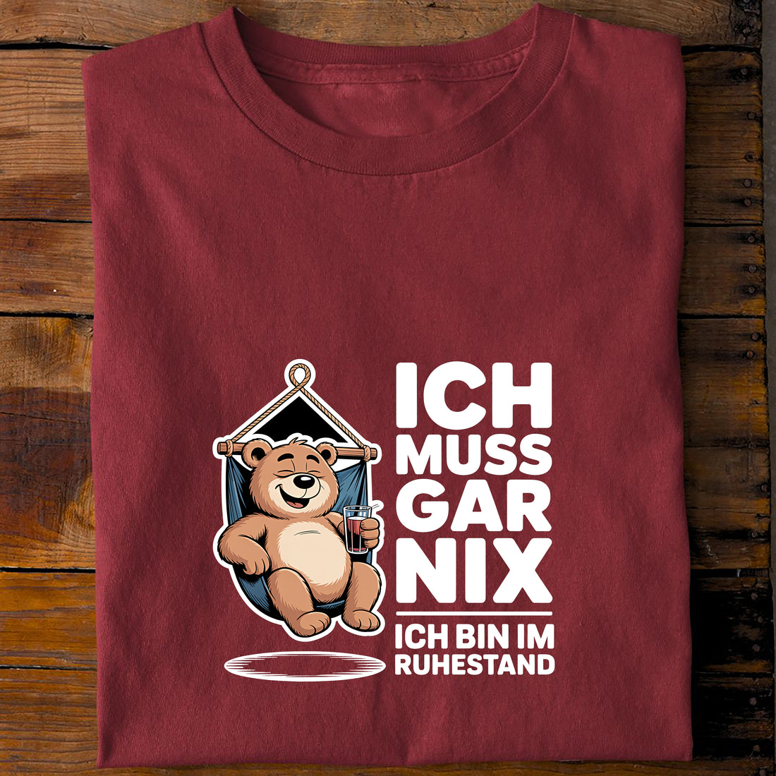 T-Shirt Ich muss gar nix, Rückansicht