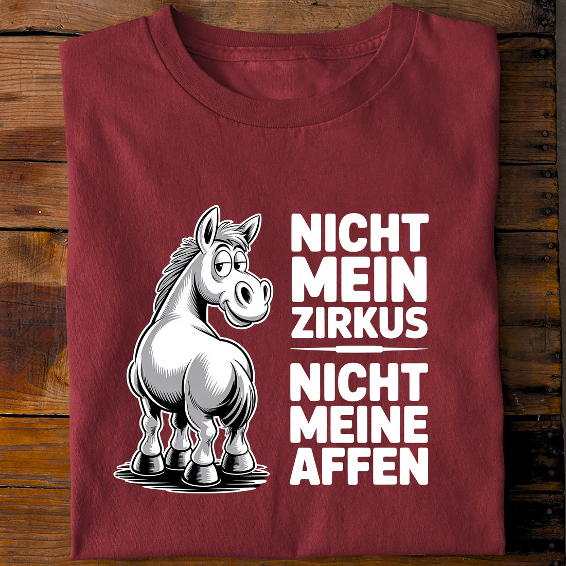 T-Shirt Nicht mein Zirkus Pferd, Rückansicht