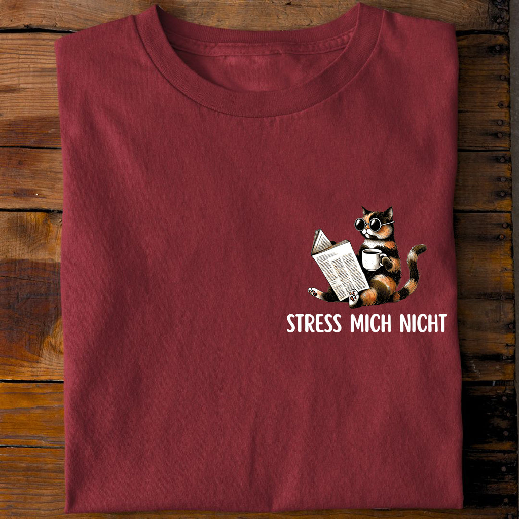 Stress mich nicht T-Shirt