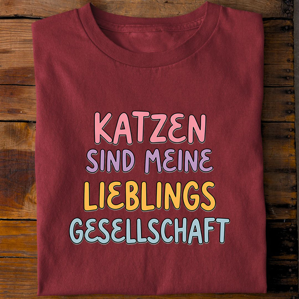 Lieblings Gesellschaft T-Shirt