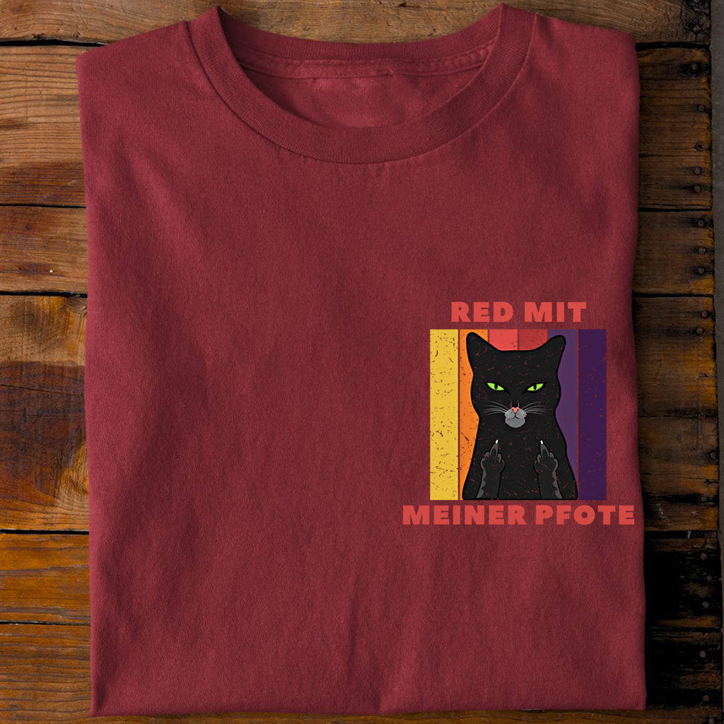 Red mit meiner Pfote T-Shirt