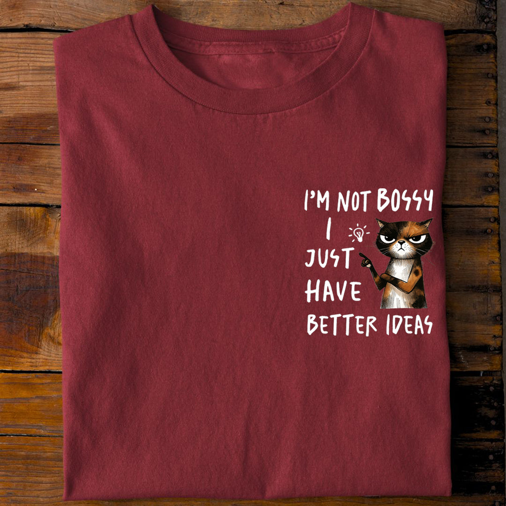 Better Ideas T-Shirt