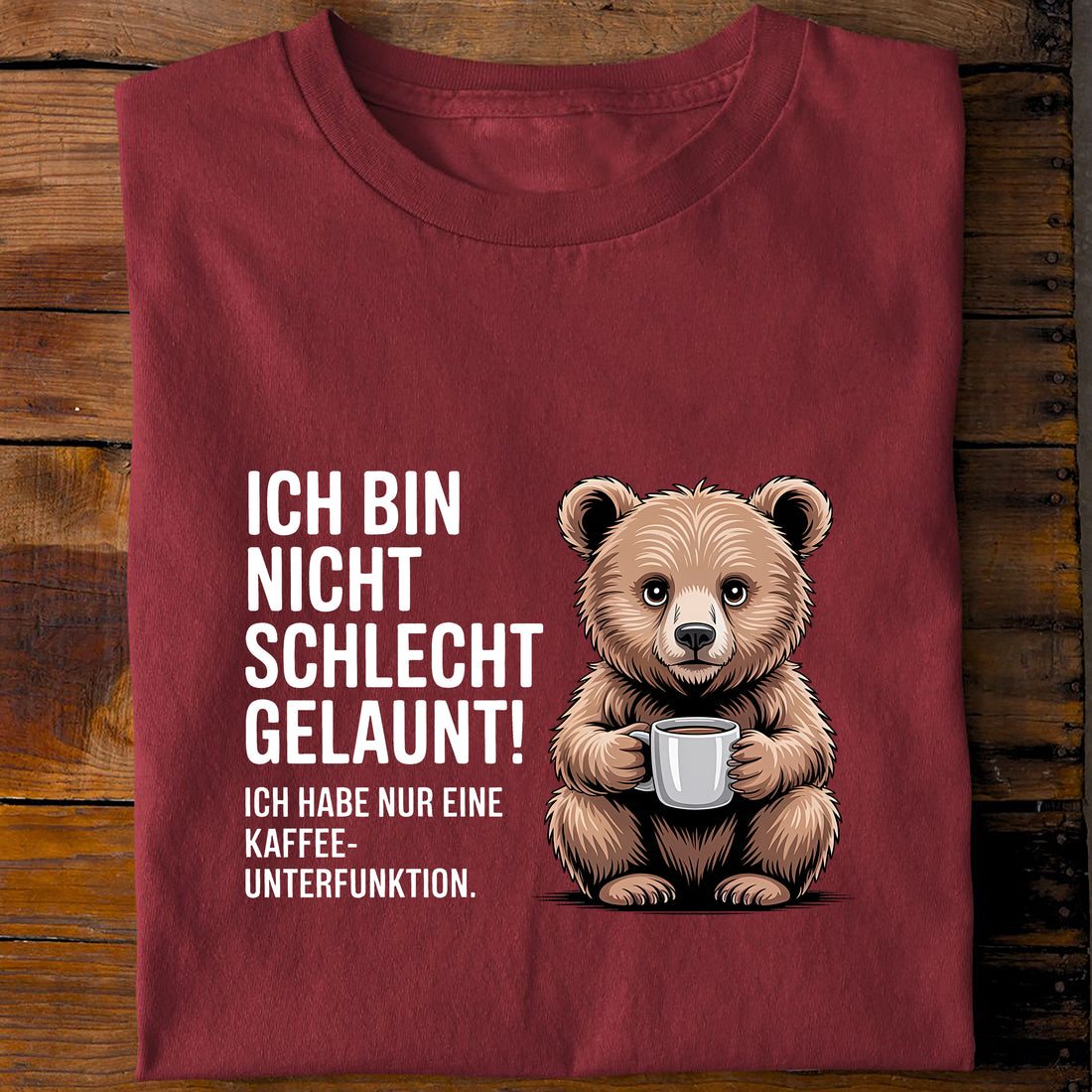 T-Shirt Ich bin nicht schlecht gelaunt, Rückansicht