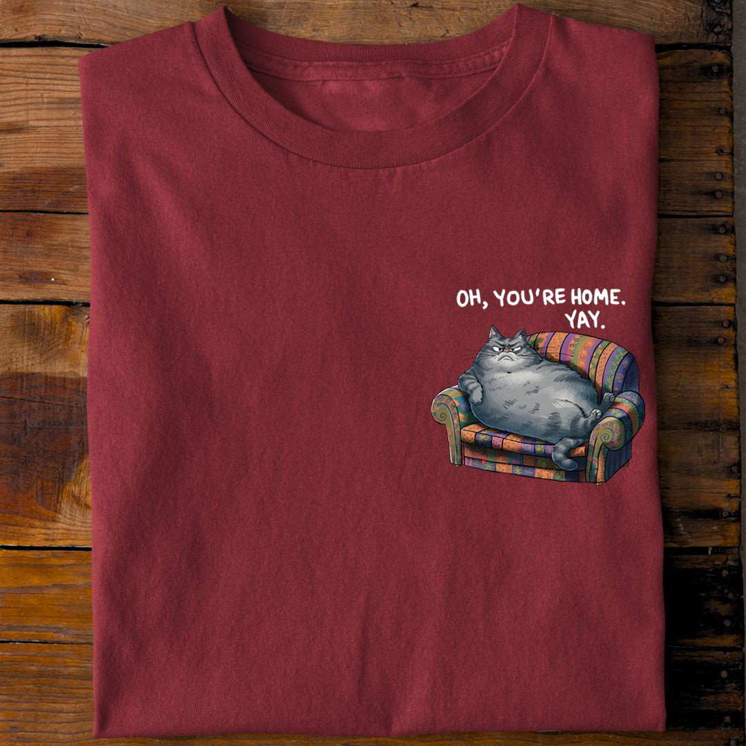 Oh, you're Home T-Shirt