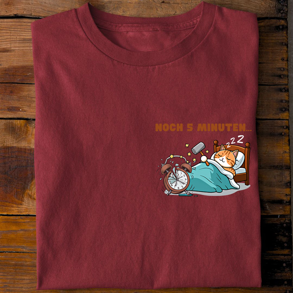Noch 5 Minuten T-Shirt