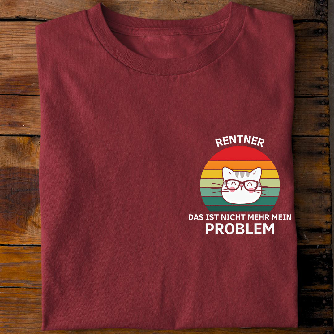 Rentner - Nicht mein Problem T-Shirt