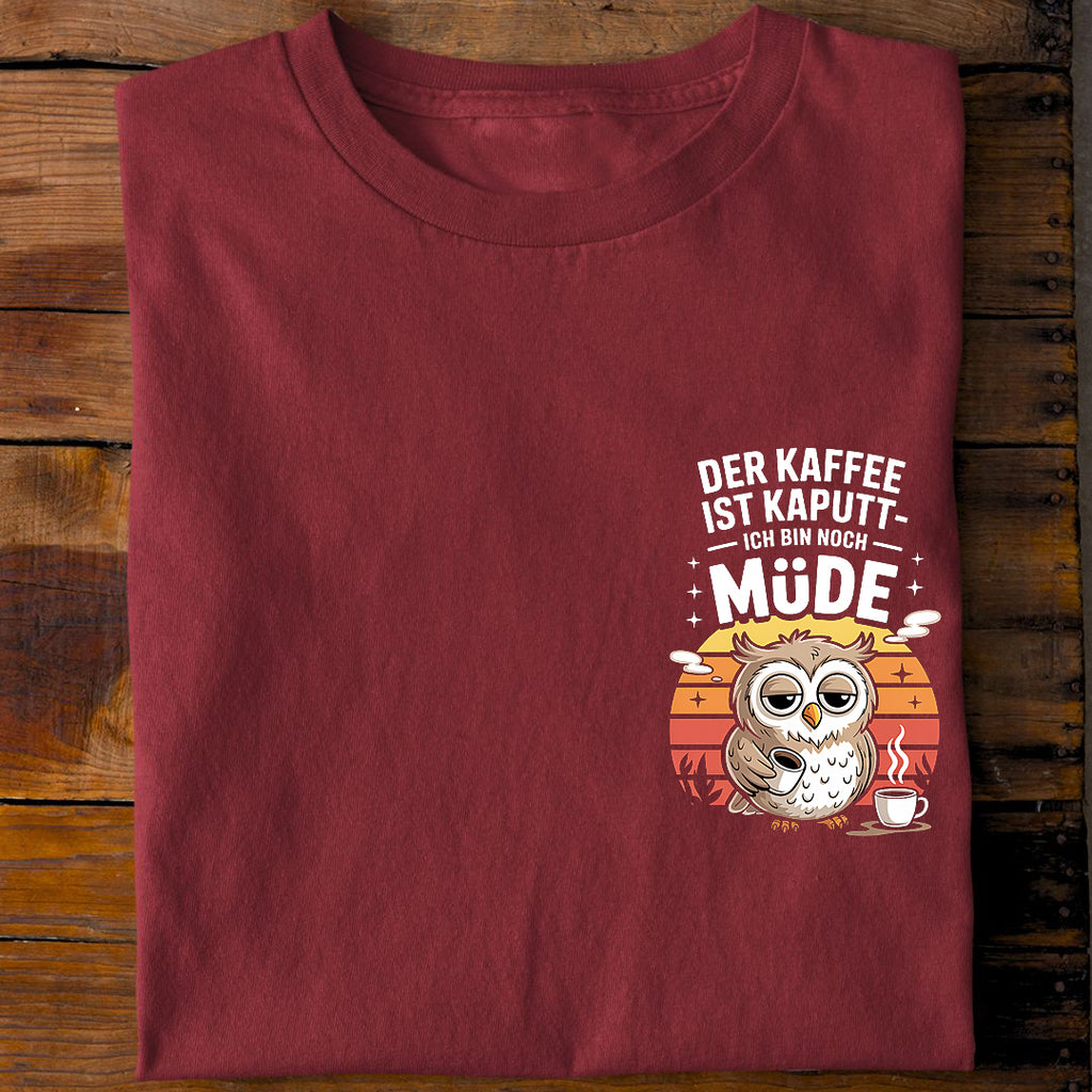 T-Shirt Kaffee ist kaputt, Rückansicht