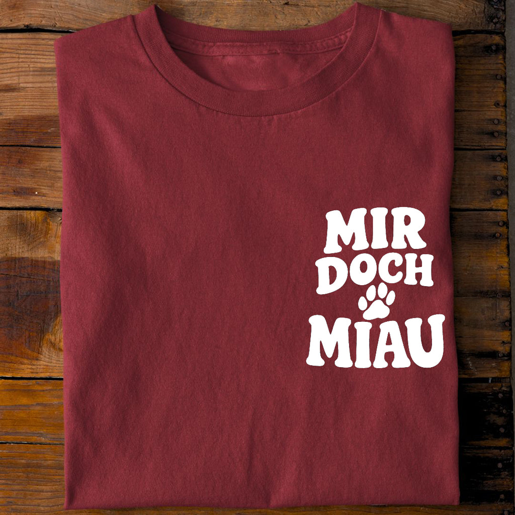 Mir doch Miau T-Shirt