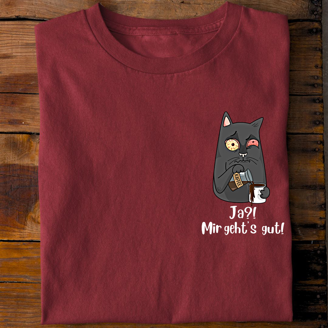 Mir gehts gut T-Shirt
