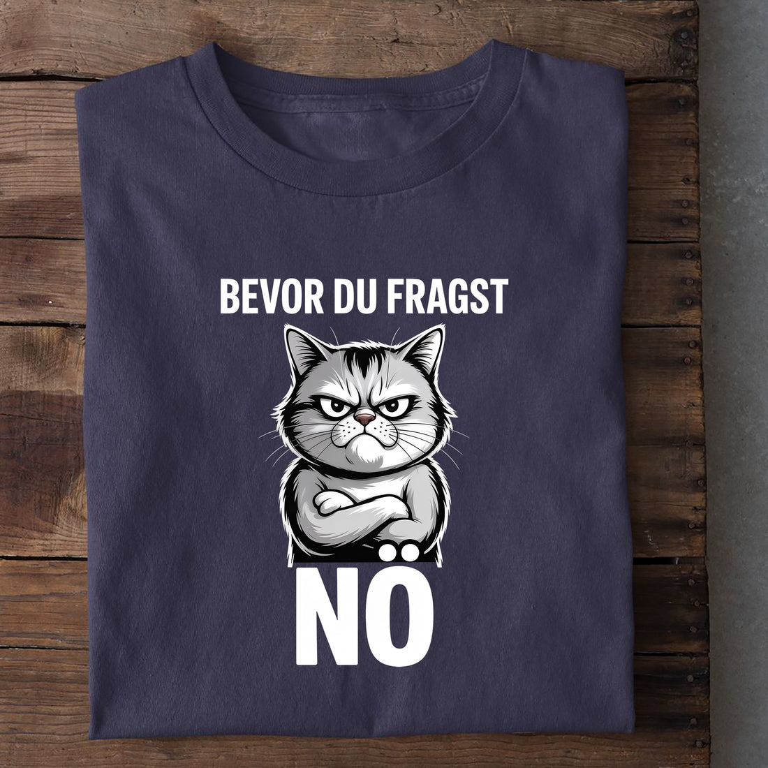 T-Shirt Bevor du fragst - Nö, weitere Ansicht