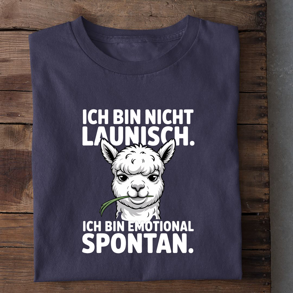 T-Shirt Ich Bin Nicht Launisch, weitere Ansicht