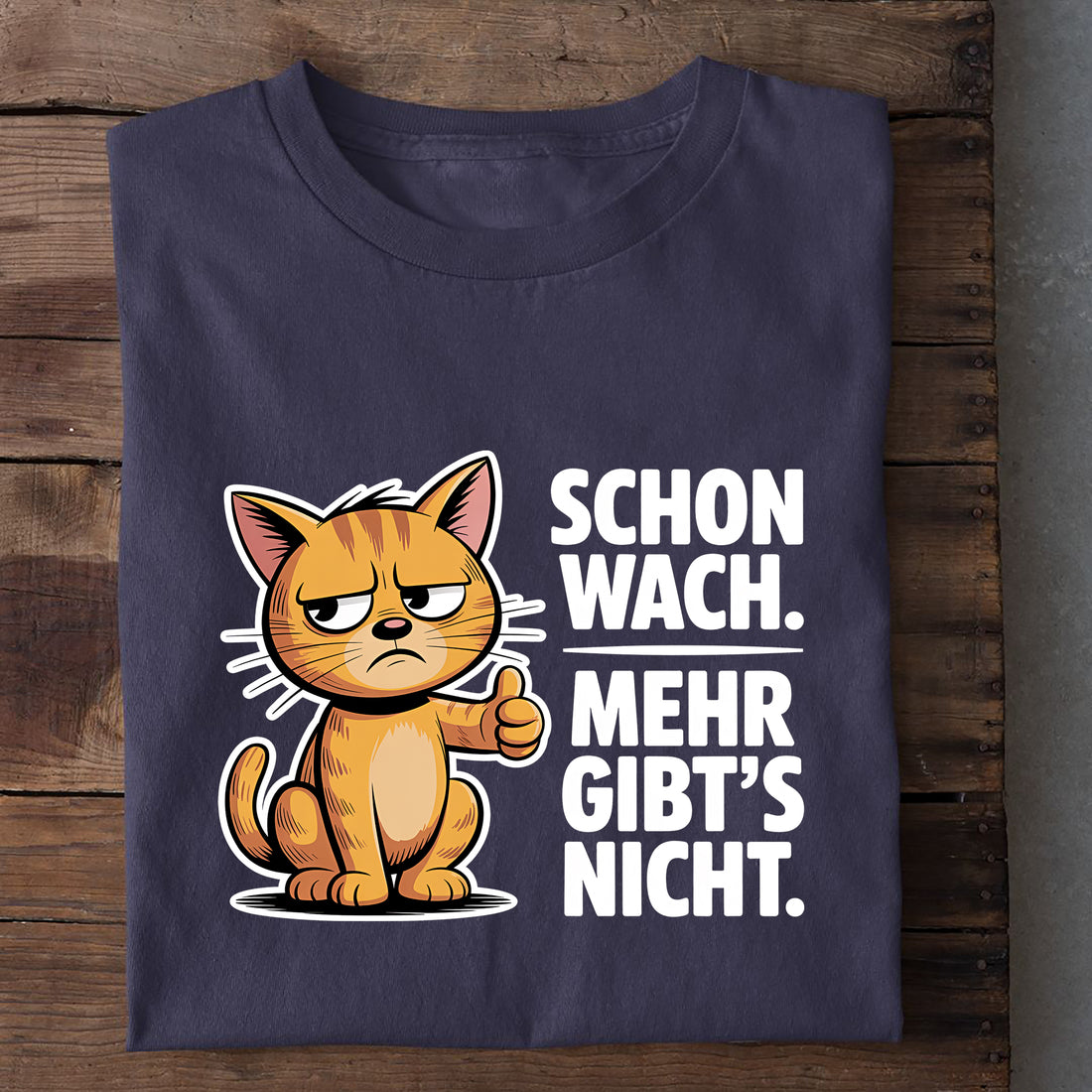 T-Shirt Schon wach. Mehr gibts nicht, weitere Ansicht