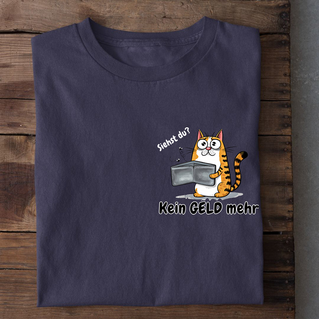 Kein geld mehr T-Shirt