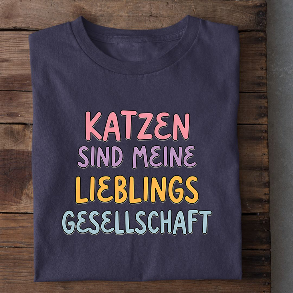 Lieblings Gesellschaft T-Shirt