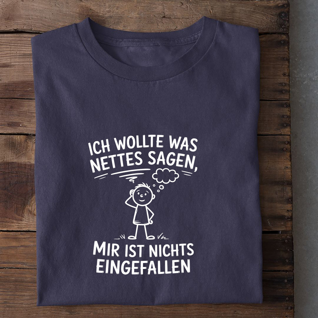 T-Shirt Was nettes Sagen, weitere Ansicht