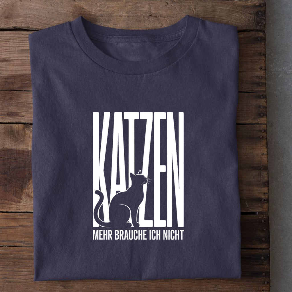 T-Shirt KATZEN - mehr brauche ich nicht, weitere Ansicht
