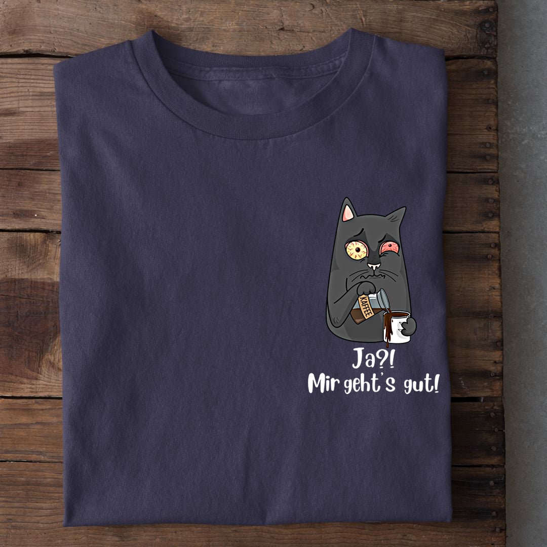 Mir gehts gut T-Shirt
