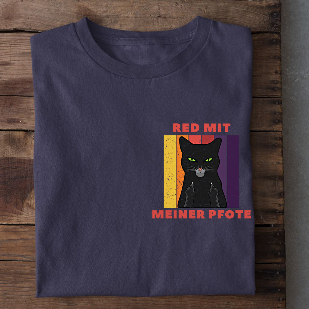 Red mit meiner Pfote T-Shirt