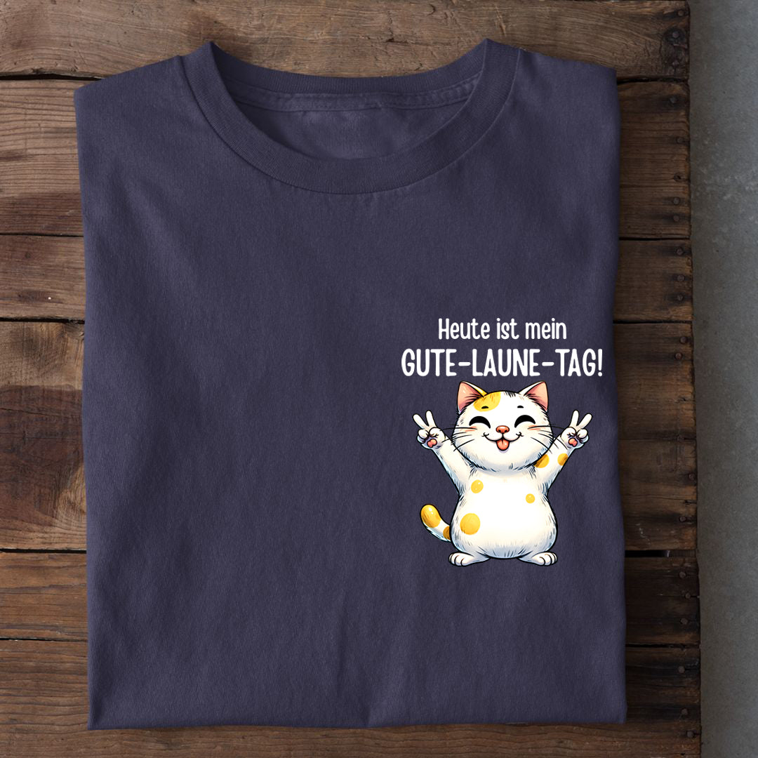 Gute Laune Tag T-Shirt