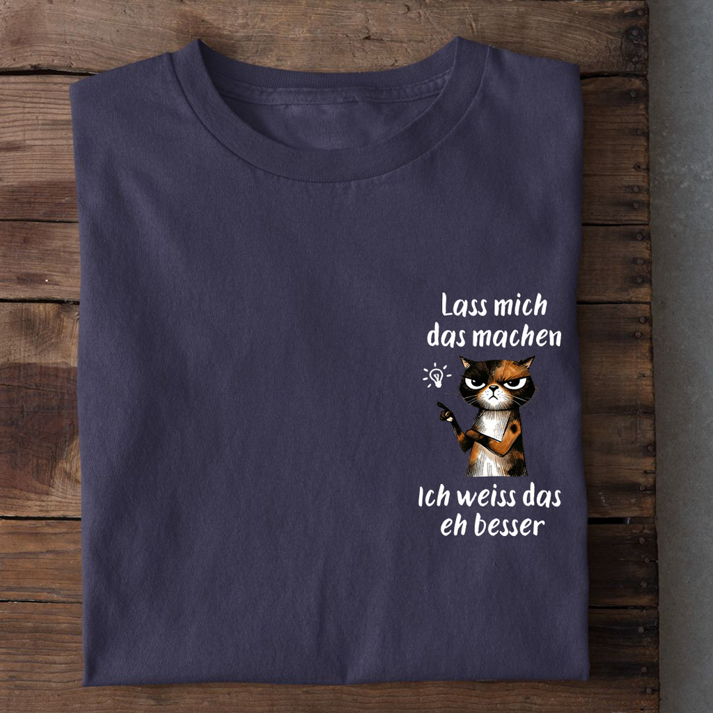 T-Shirt Lass mich das machen, weitere Ansicht