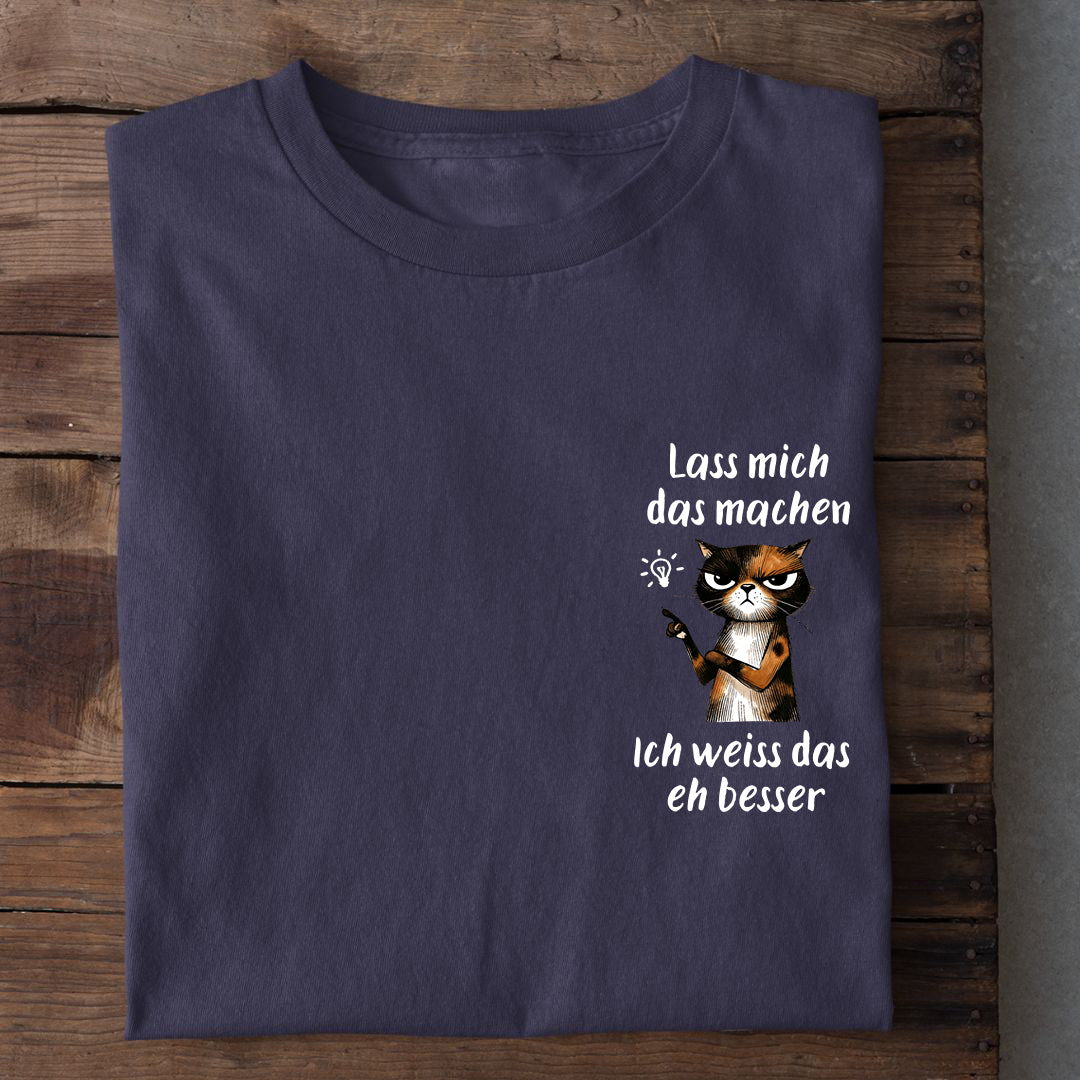 Lass mich das machen T-Shirt