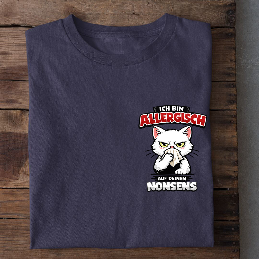 Allergisch auf deinen Nonsens T-Shirt