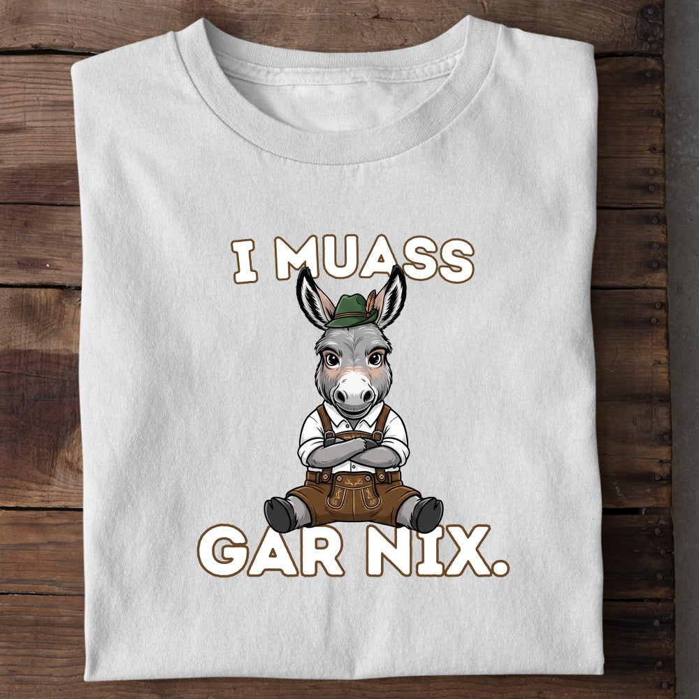 I muass gar nix Wiesn T-Shirt in Weiß