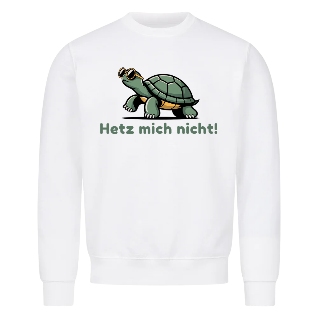 Sweatshirt Hetz mich nicht, Motivansicht