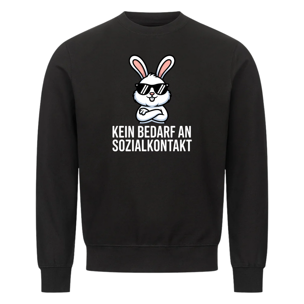 Lustiges Sweatshirt mit Spruch Kein Bedarf an Sozialkontakt, Vorderansicht