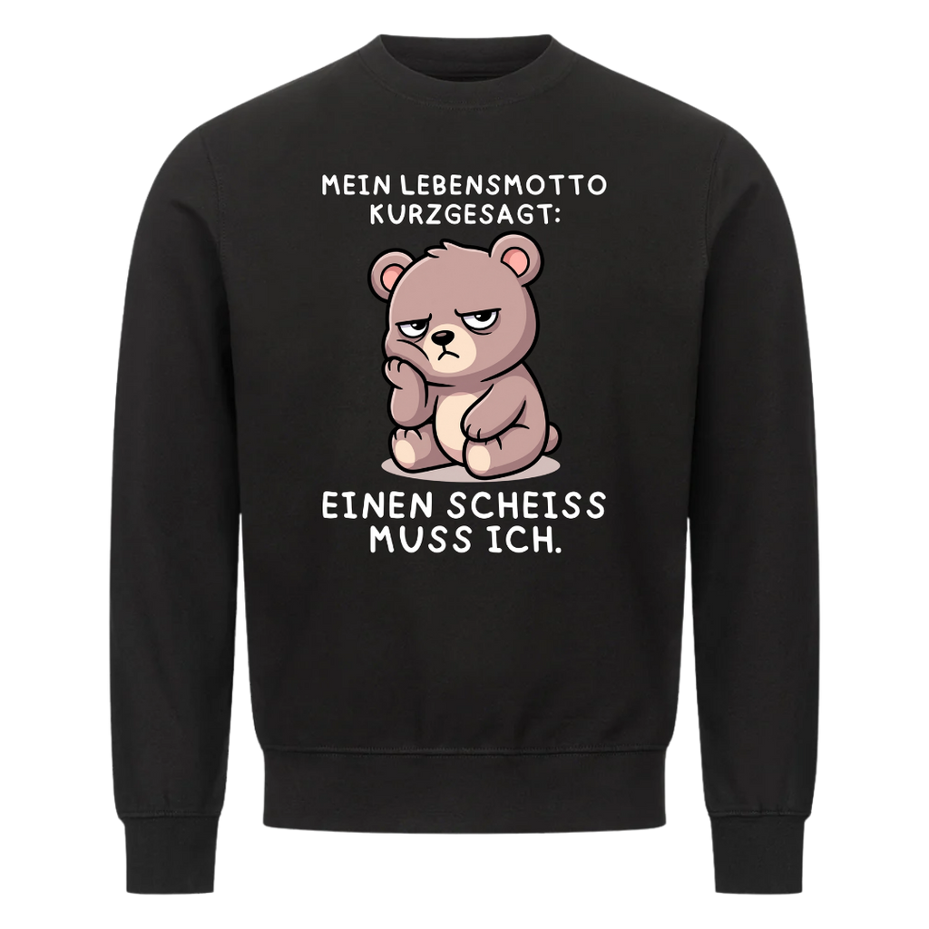 Lustiges Sweatshirt mit Spruch Einen Scheiß muss ich, Vorderansicht