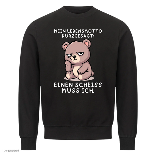 Lustiges Sweatshirt mit Spruch Einen Scheiß muss ich, Vorderansicht