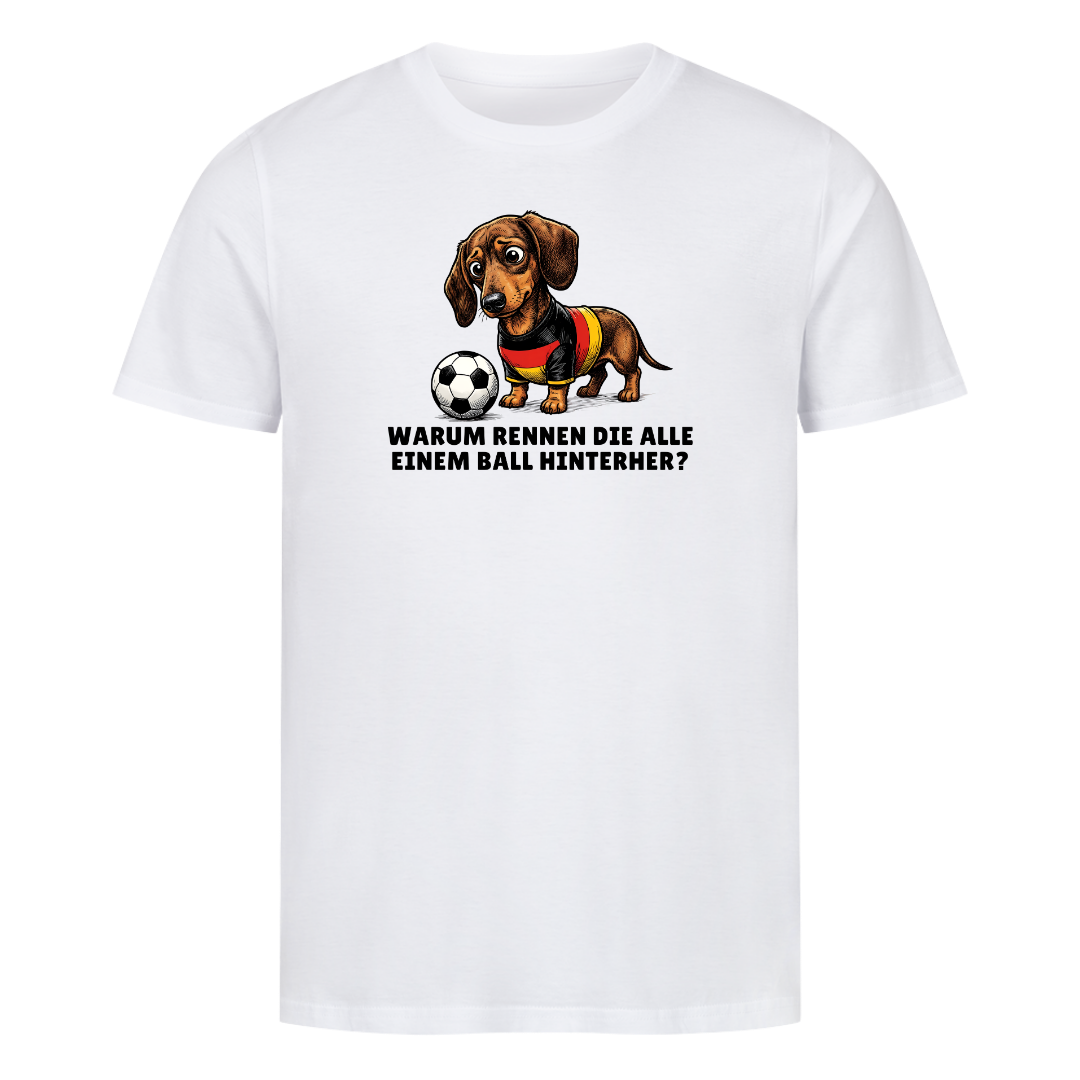 Warum rennen die alle Fußball Bio T-Shirt
