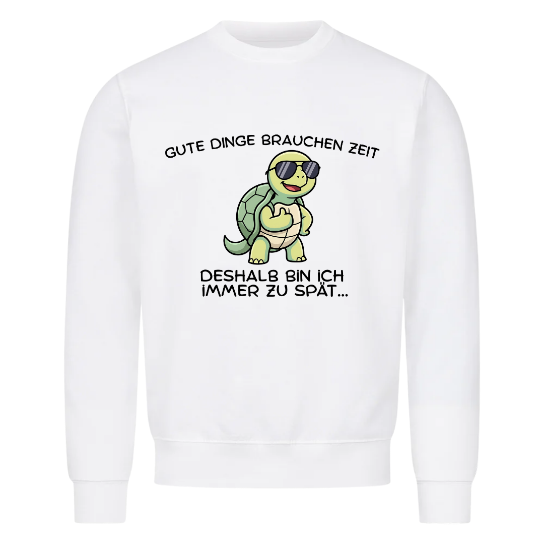 Sweatshirt Gute Dinge brauchen Zeit, Motivansicht