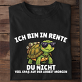 Ich bin in Rente - Du nicht Bio T-Shirt
