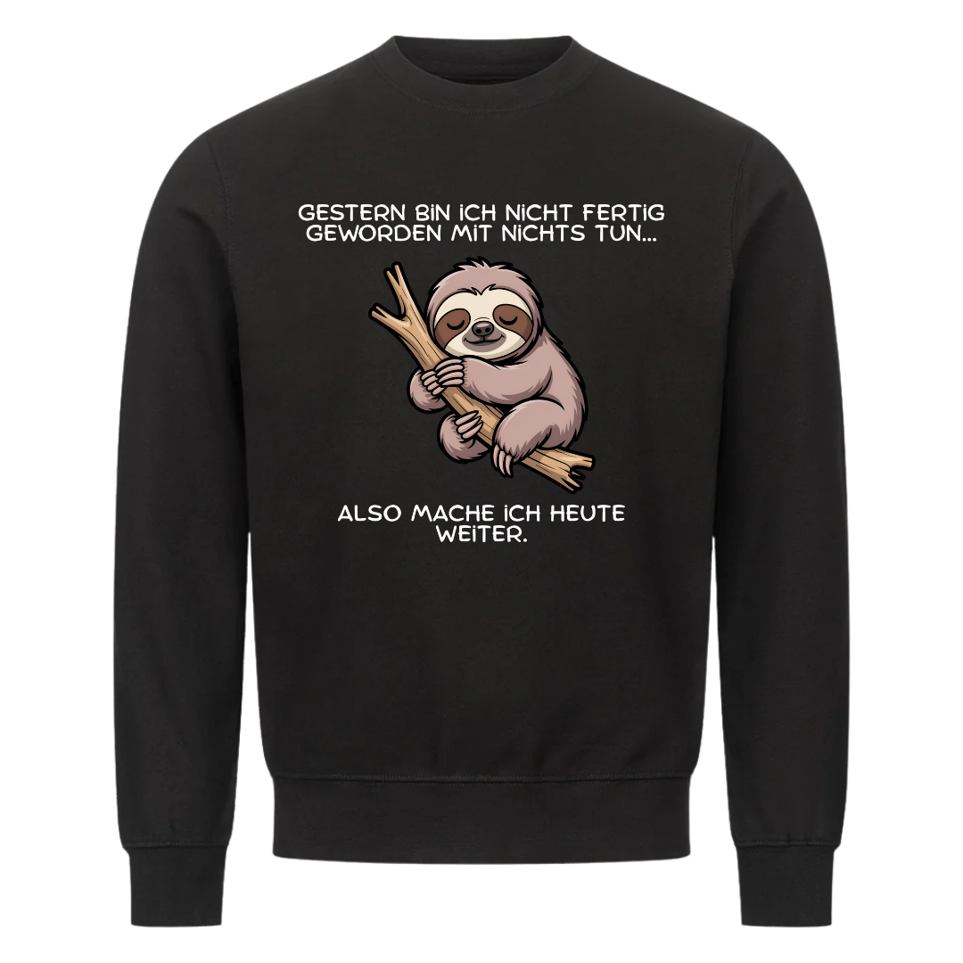 Lustiges Sweatshirt mit Spruch Nicht fertig geworden mit Nichtstun, Vorderansicht