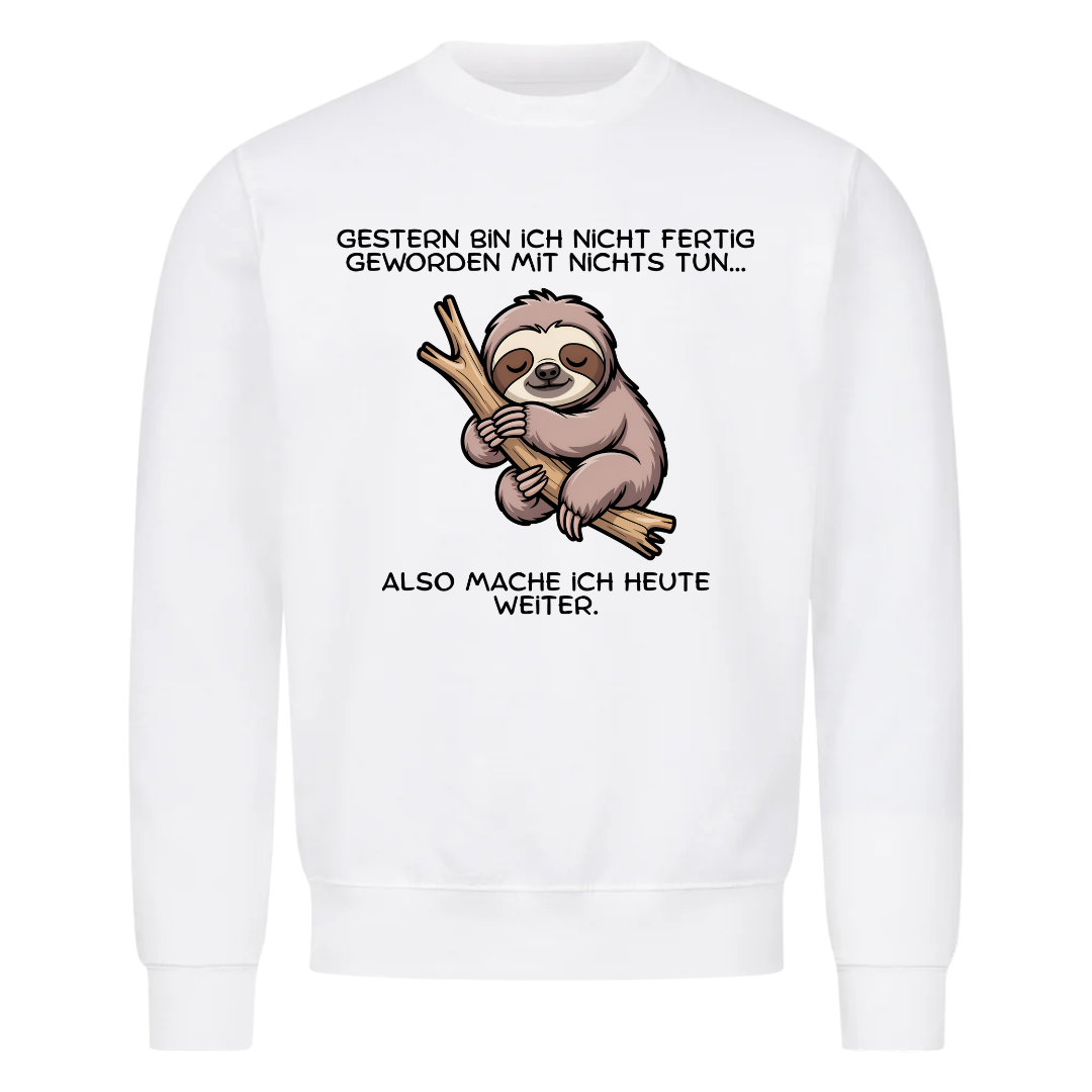 Sweatshirt Nicht fertig geworden mit Nichtstun, Motivansicht