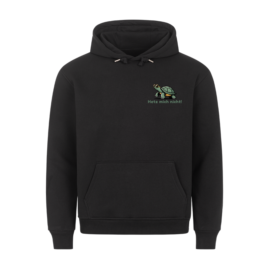 Hetz mich nicht Hoodie