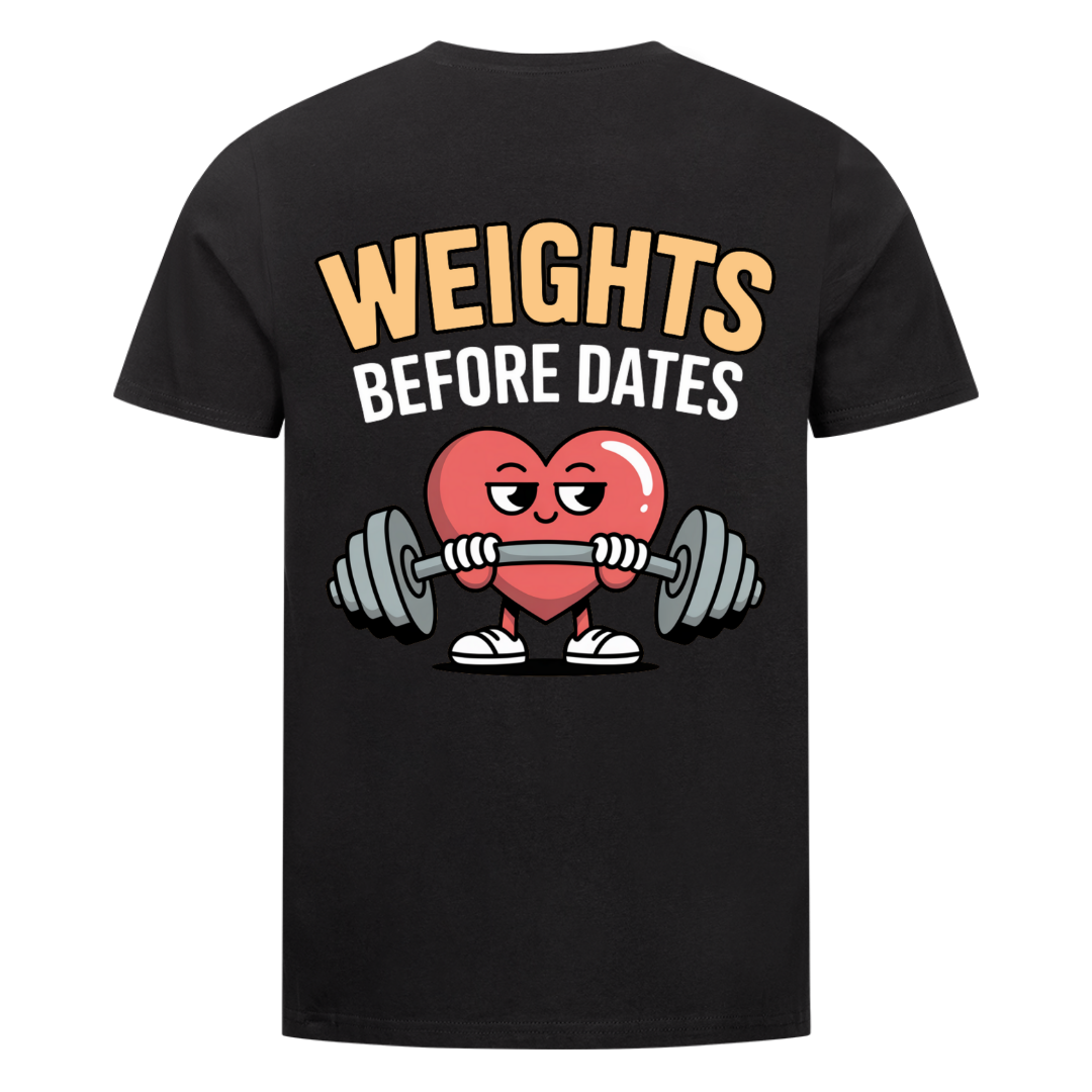 Weights before Dates T-Shirt