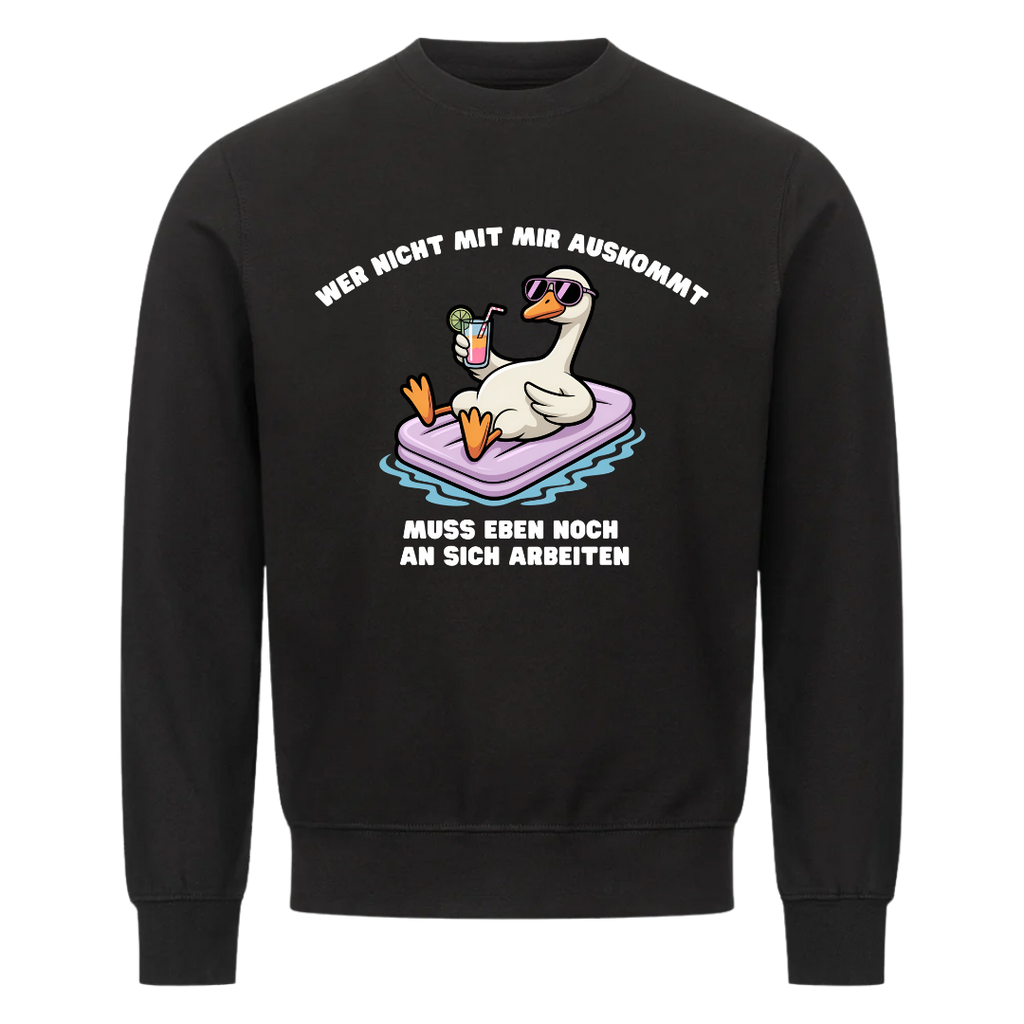 Lustiges Sweatshirt mit Spruch Wer nicht mit mir auskommt, Vorderansicht