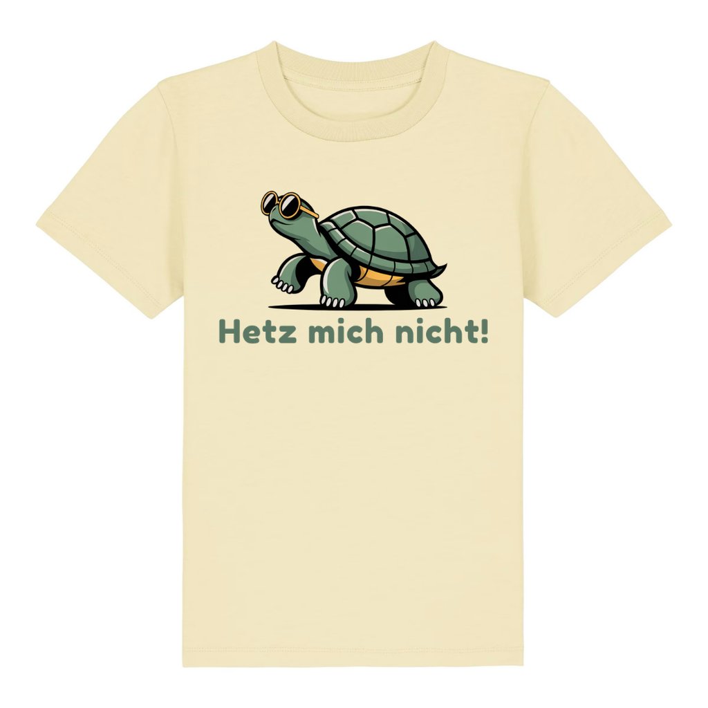 Hetz mich nicht Kinder T-Shirt Butter Vorderseite