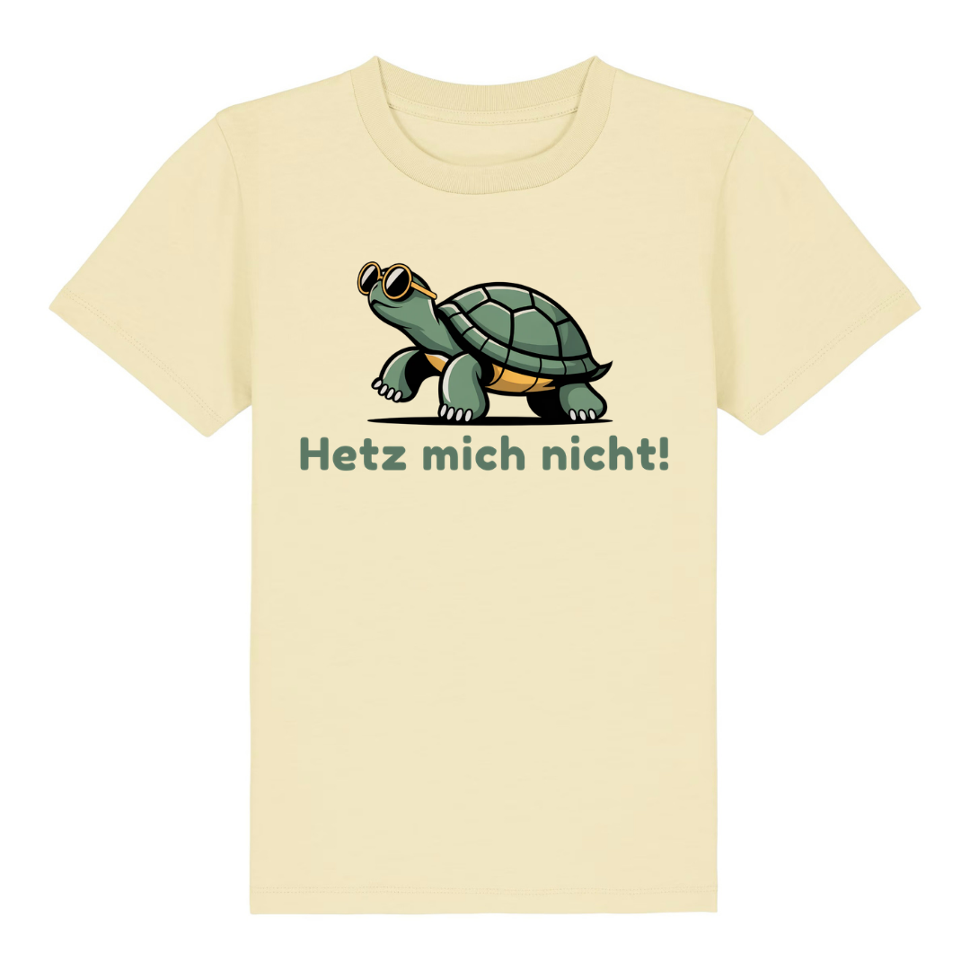 Hetz mich nicht Kinder T-Shirt Butter Vorderseite