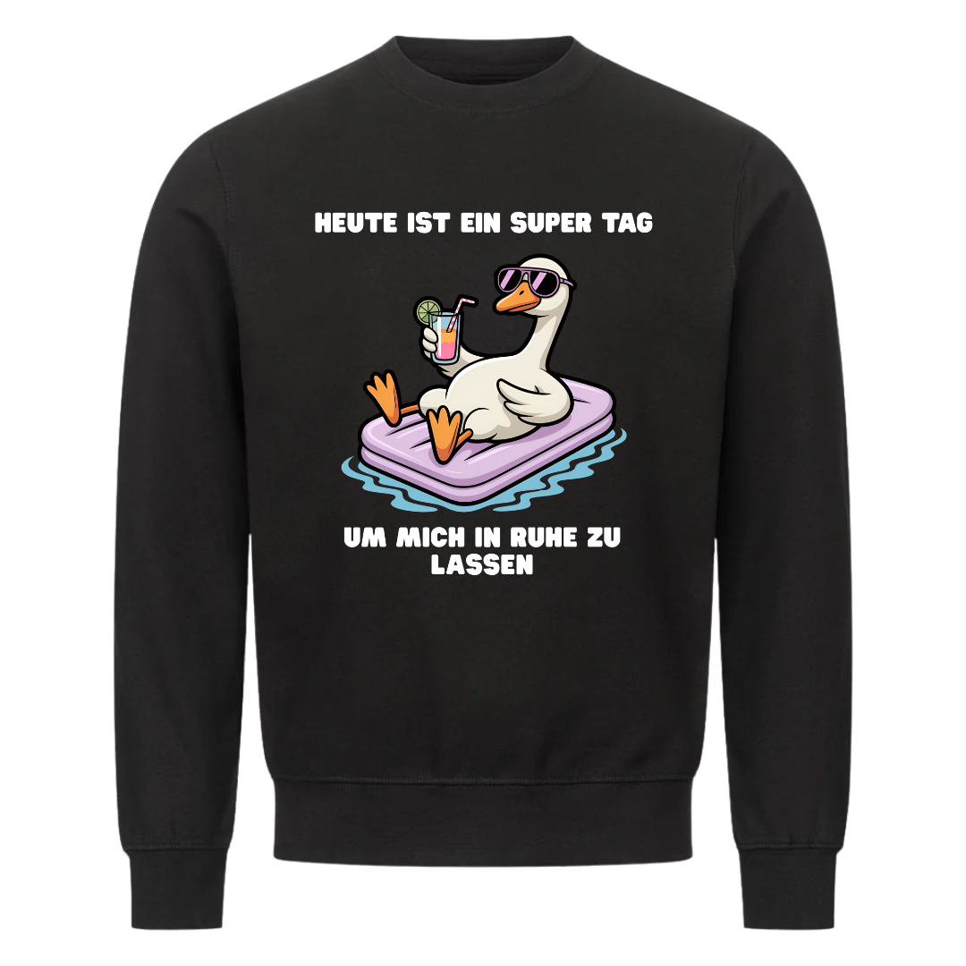 Lustiges Sweatshirt mit Spruch Heute ist ein Super Tag, Vorderansicht